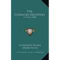 The Corsican Brothers: A Novel (1880)