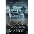 The Curse of Moonseed Manor