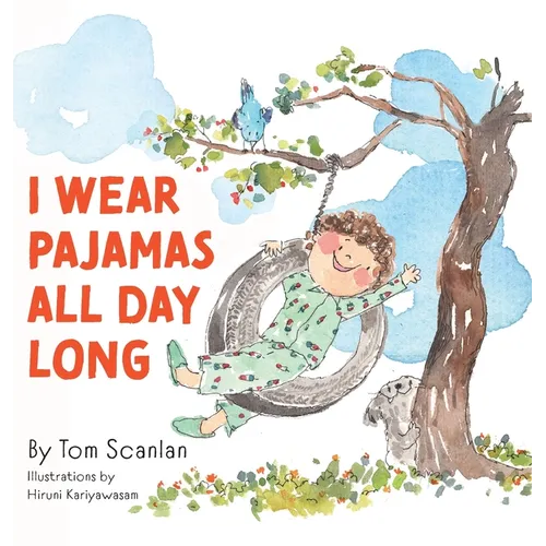 I Wear Pajamas All Day Long