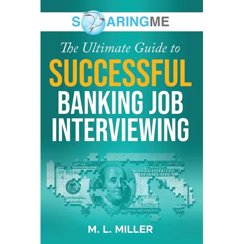 SoaringME The Ultimate Guide to Successful Banking Job Interviewing