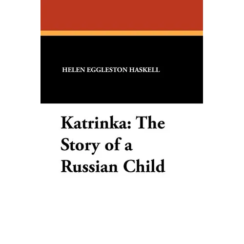 Katrinka: The Story of a Russian Child