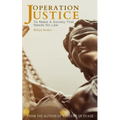 Operation Justice: To Make A Society That Needs No Law