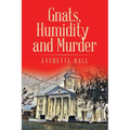 Gnats, Humidity and Murder