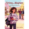 Flirting with Mayhem: Freshman Edition
