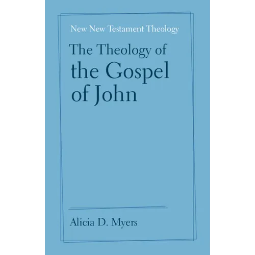 The Theology of the Gospel of John