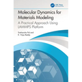 Molecular Dynamics for Materials Modeling: A Practical Approach Using LAMMPS Platform