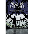 Reading the Times: Temporality and History in Twentieth-Century Fiction