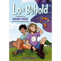 Lo and Behold: (A Graphic Novel)