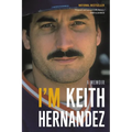 I'm Keith Hernandez: A Memoir
