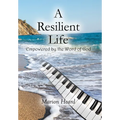 A Resilient Life: Empowered by the Word of God.