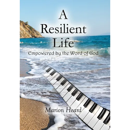 A Resilient Life: Empowered by the Word of God.