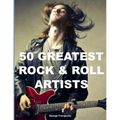 50 Greatest Rock & Roll Artists