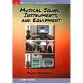 Musical Sound, Instruments, and Equipment