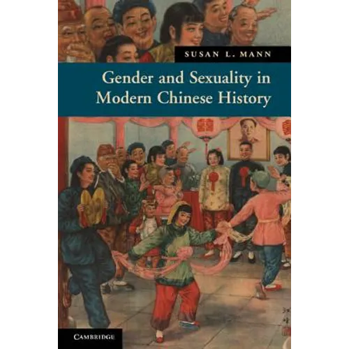 Gender and Sexuality in Modern Chinese History