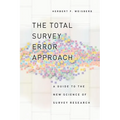 The Total Survey Error Approach: A Guide to the New Science of Survey Research