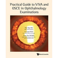 Practical Guide to Viva & OSCE in Ophthalmology Examinations