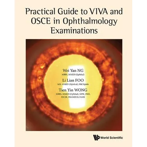 Practical Guide to Viva & OSCE in Ophthalmology Examinations