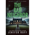 The Bad Neighbor