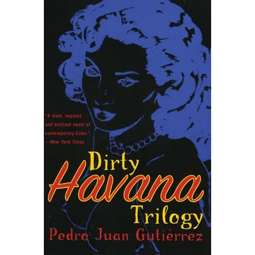 Dirty Havana Trilogy: A Novel in Stories