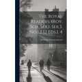 The Royal Readers. (roy. Sch. Ser.). Ser.3. No.1,2 [2 Eds.], 4