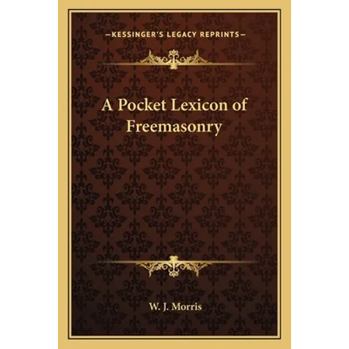 A Pocket Lexicon of Freemasonry