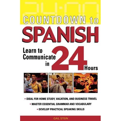 Countdown to Spanish: Learn to Communicate in 24 Hours