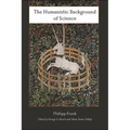 The Humanistic Background of Science