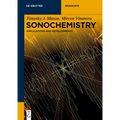 Sonochemistry: Applications and Developments