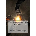The Disintegration Machine Arthur Conan Doyle