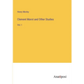Clement Marot and Other Studies: Vol. I