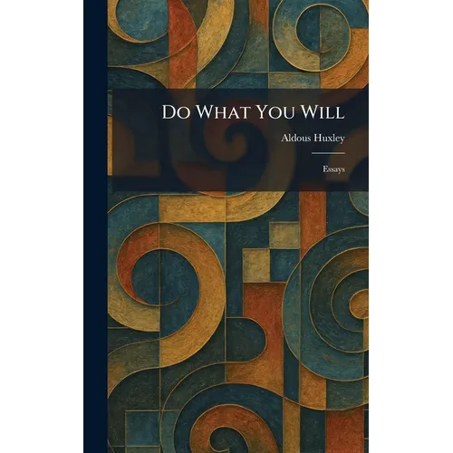 Do What You Will: Essays