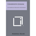 Conservative Judaism: An American Religious Movement