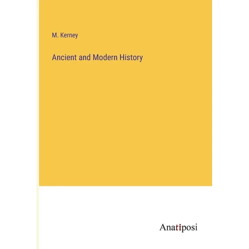 Ancient and Modern History