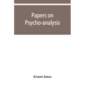 Papers on psycho-analysis