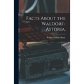 Facts About the Waldorf-Astoria.