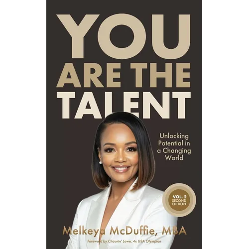 You Are The Talent: Unlocking Potential in a Changing World﻿