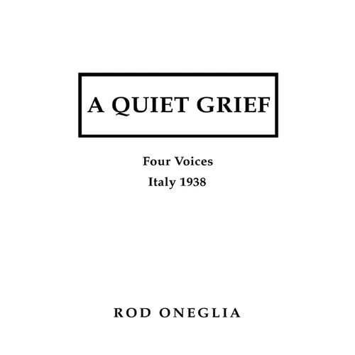 A Quiet Grief: Four Voices Italy 1938