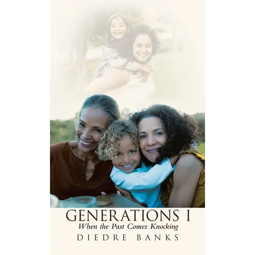Generations I: When the Past Comes Knocking