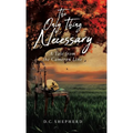The Only Thing Necessary: A Tale from the Cameron Line