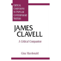James Clavell: A Critical Companion
