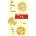 The Classic of Changes: A New Translation of the I Ching as Interpreted by Wang Bi