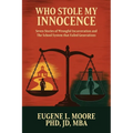 Who Stole My Innocence: Seven Stories of Wrongful Incarceration and The School System that Failed Generations