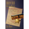 Billy Old, Arizona Ranger: A Historical Novel Based on a True Story