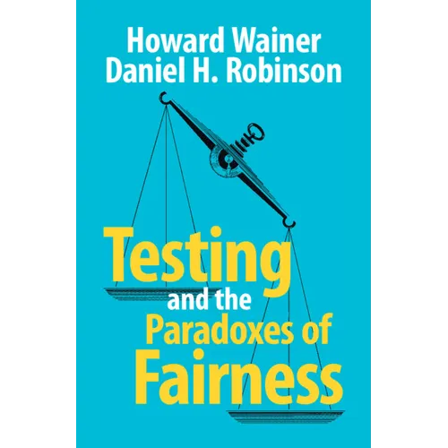 Testing and the Paradoxes of Fairness