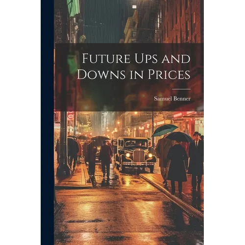 Future ups and Downs in Prices