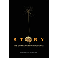 Story: The Currency of Influence
