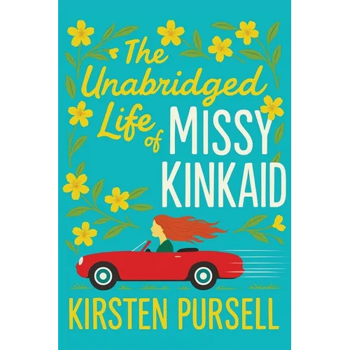 The Unabridged Life of Missy Kinkaid