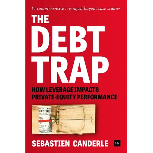 The Debt Trap: How leverage impacts private-equity performance