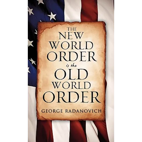 The New World Order is the Old World Order