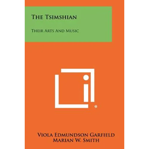 The Tsimshian: Their Arts and Music